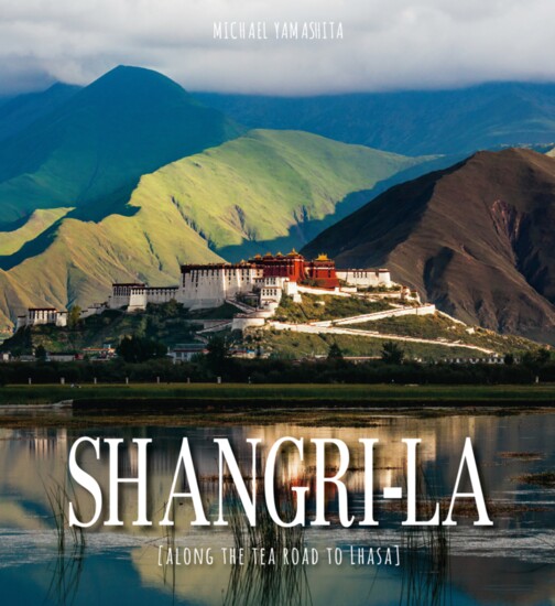 Shangri-La : Along the Tea Road to Lhasa photography by Michael Yamashita, edited by Elizabeth Bibb