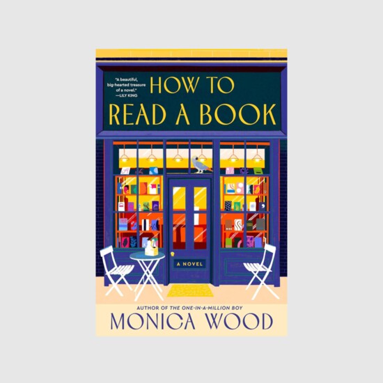 How to Read a Book By Monica Wood