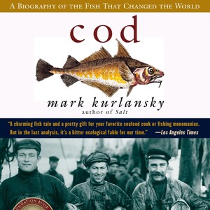 cod%20a%20biography%20of%20the%20fish%20that%20changed%20the%20world-lg-300?v=1