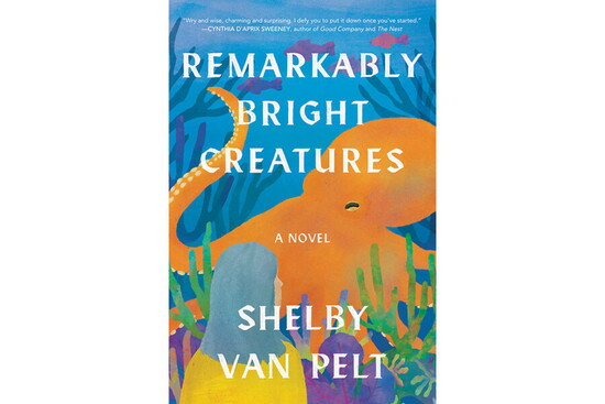 Remarkably Bright Creatures by Shelby Van Pelt