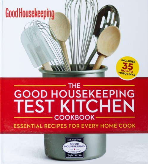 The Good Housekeeping Test Kitchen Cookbook: Essential Recipes for Every Home Cook