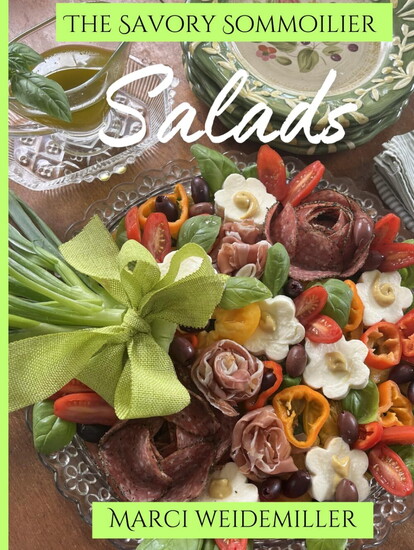 The Savory Sommoilier: Salads, by Marci Weidemiller $39.99