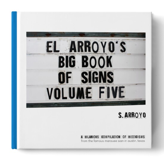El Arroyo’s Big Book of Signs