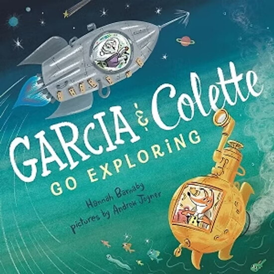 Cover of "Garcia & Colette Go Exploring", illustrated by Andrew Joyner