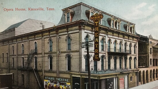 Staub’s Opera House. (Alec Riedl Knoxville Postcard Collection/KHP)
