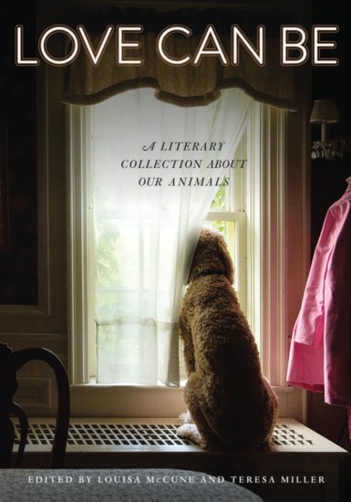 "Love Can Be: A Literary Collection About Our Animals"
