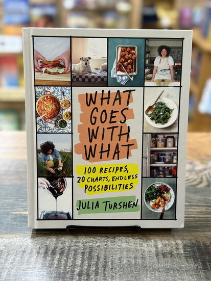 From salads to meatballs, Julia Turshen’s What Goes with What offers simple formulas and fresh ideas.
