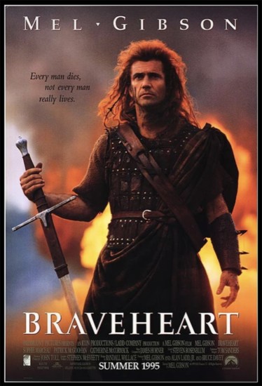 Braveheart - High drama and adventure as a group of medieval Scottish patriots revolt against an oppressive English king.