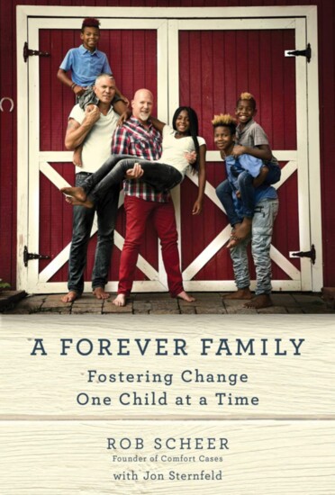 A Forever Family: Fostering Change One Child By Rob Scheer