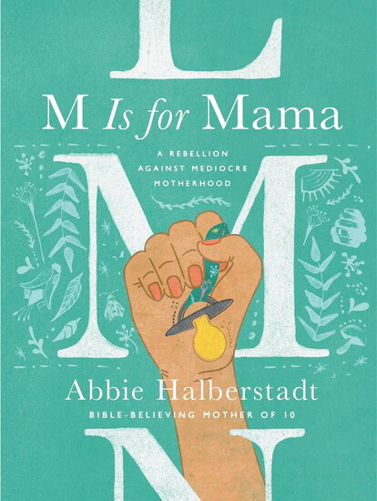 M Is for Mama by Abbie Halberstadt, $13