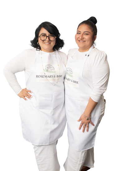 Owners Linda Fuentes and Damaris Hernandez of Rosemary & Brie are living their mission of turning love of food and family into edible art.