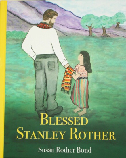  Blessed Stanley Rother: An Extraordinary Life cover