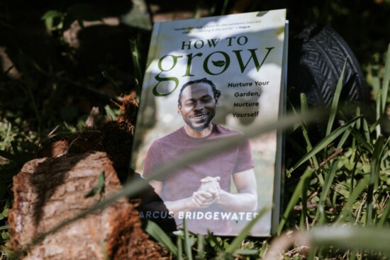 "How To Grow" is a  wellness manual as well as a gardening book